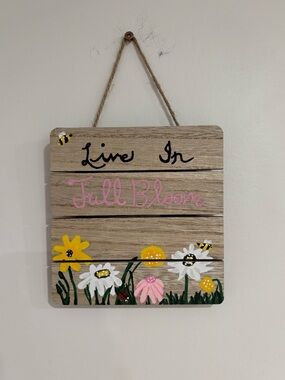 Live In Full Bloom Wooden Hanging Sign - Floral Wall Decor